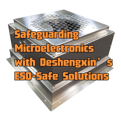 Safeguarding Microelectronics with Deshengxin’s ESD-Safe Solutions.jpg